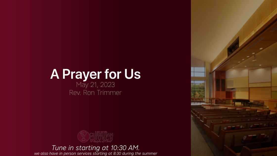 Thumbnail for A Prayer for Us - May 21, 2023