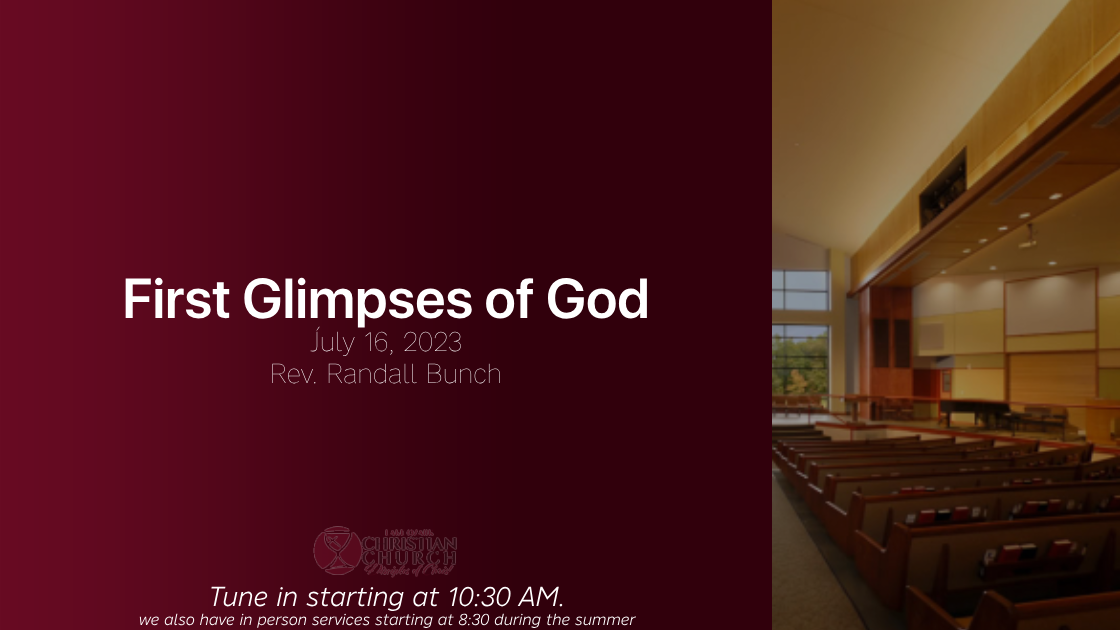 Thumbnail for First Glimpses of God - July 16, 2023