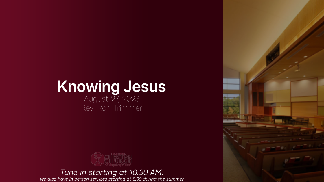 Thumbnail for Knowing Jesus - August 27, 2023